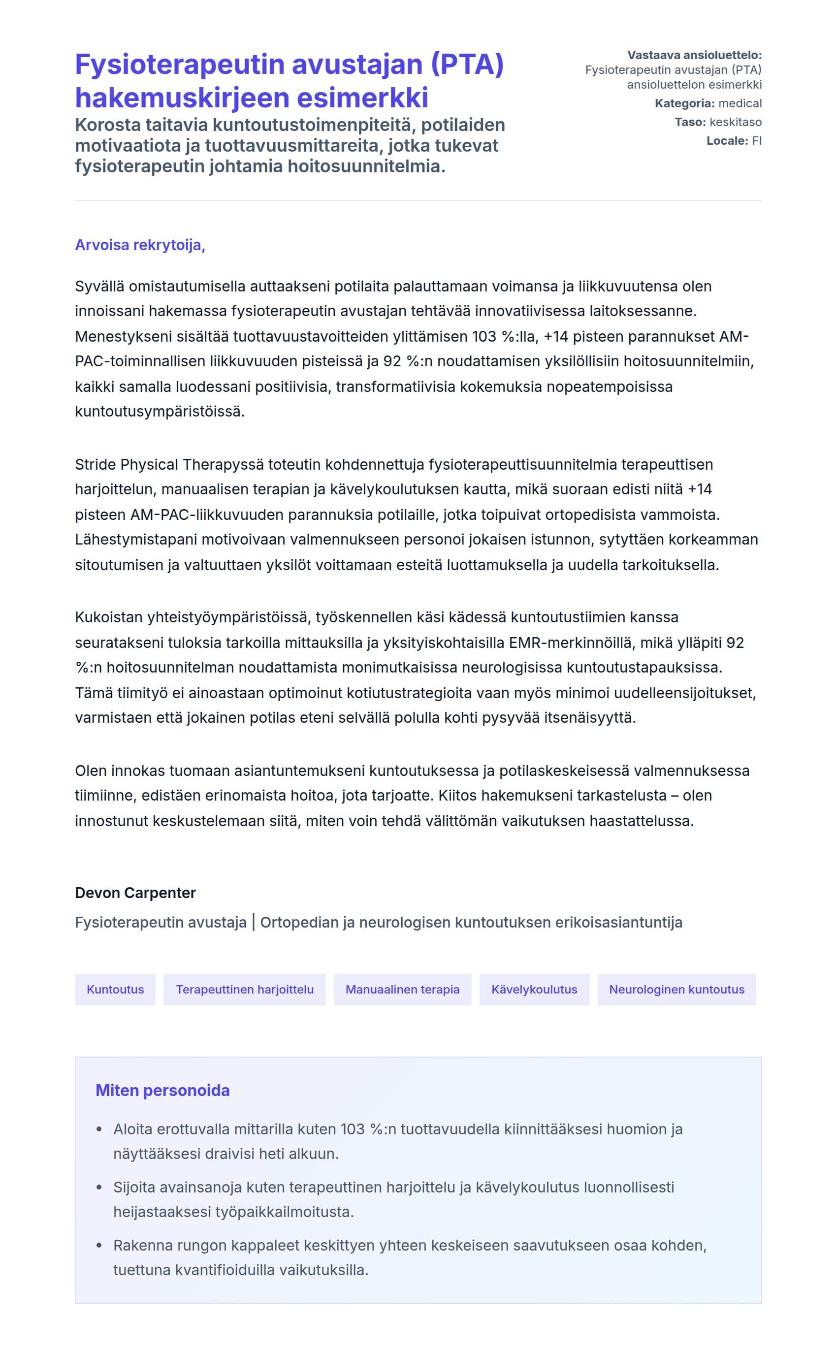 Työhakemuskirjeen esikatselu kohteelle Fysioterapeutin avustajan (PTA) hakemuskirjeen esimerkki