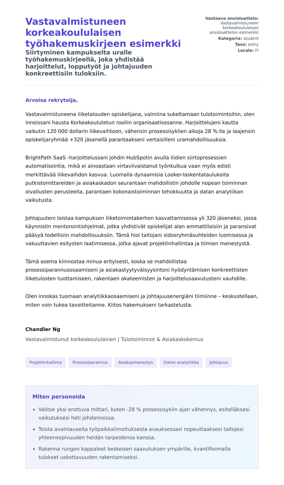 Työhakemuskirjeen esikatselu kohteelle Vastavalmistuneen korkeakoululaisen työhakemuskirjeen esimerkki