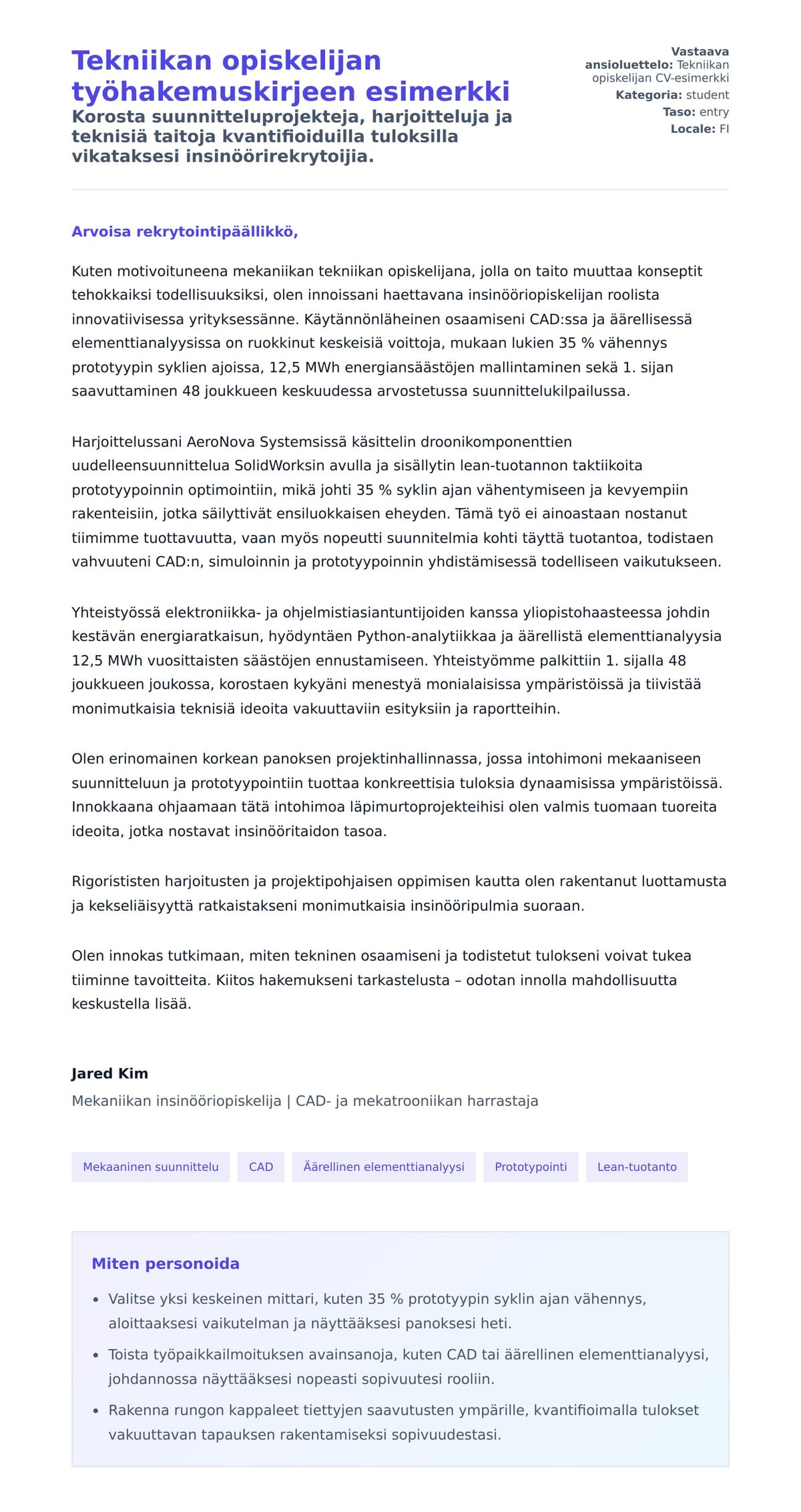 Työhakemuskirjeen esikatselu kohteelle Tekniikan opiskelijan työhakemuskirjeen esimerkki