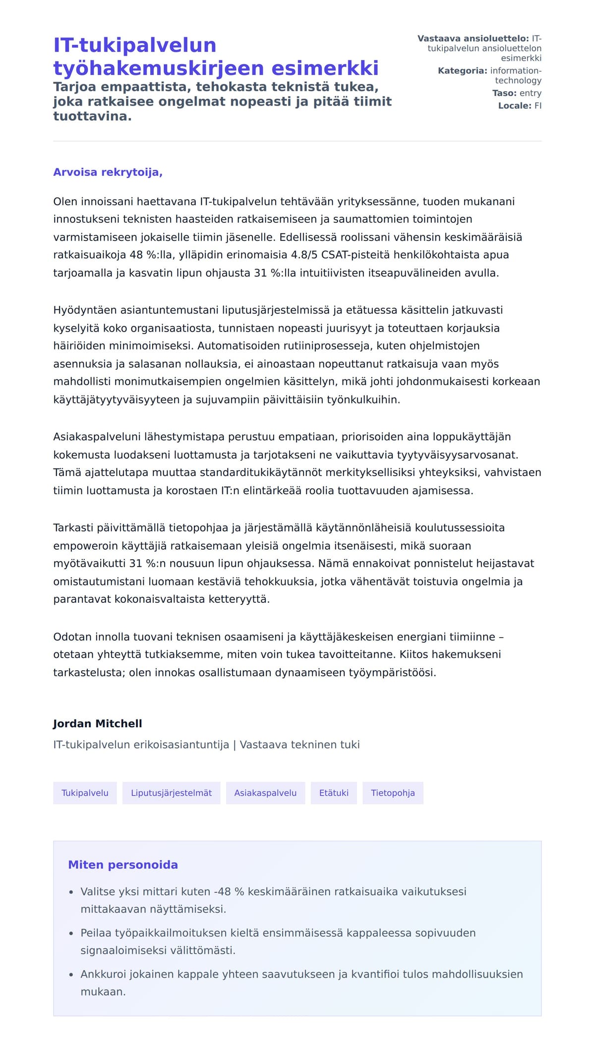 Työhakemuskirjeen esikatselu kohteelle IT-tukipalvelun työhakemuskirjeen esimerkki